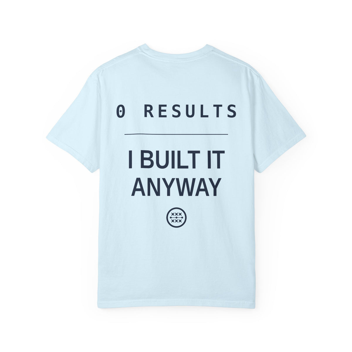The AI Has Never Heard Of Me Tee, Front and Back